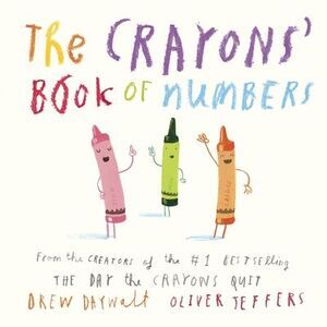 The Crayons' Book of Numbers -- Drew Daywalt